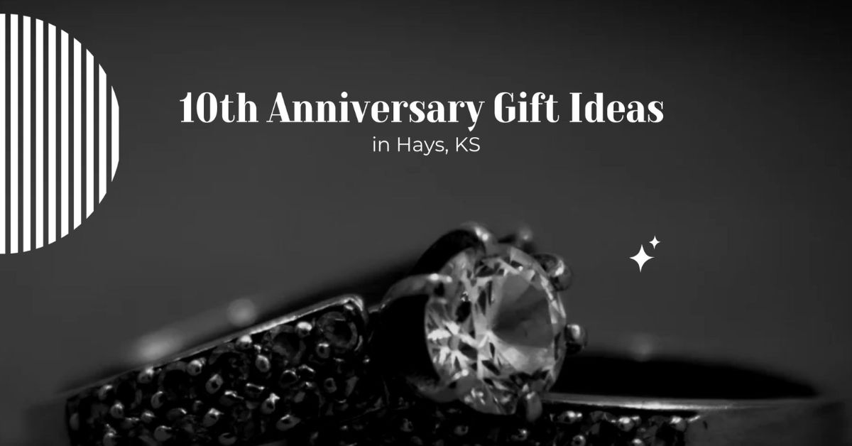 10th anniversary gift ideas hays ks